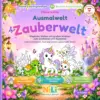 Malbuch Zauberwelt für Kinder – Meine bunte Ausmalwelt von Nico & Lilly